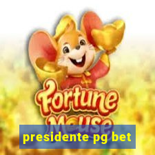 presidente pg bet